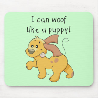 I Woof Like a Puppy Tshirts and Gifts Mouse Pad