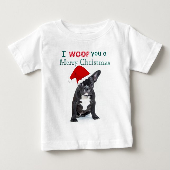 "I Woof You a Merry Christmas" Bulldog Puppy Baby T-Shirt (Front)