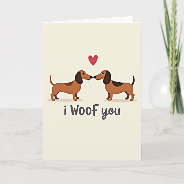 I Woof You Dachshund Love Card (Front)