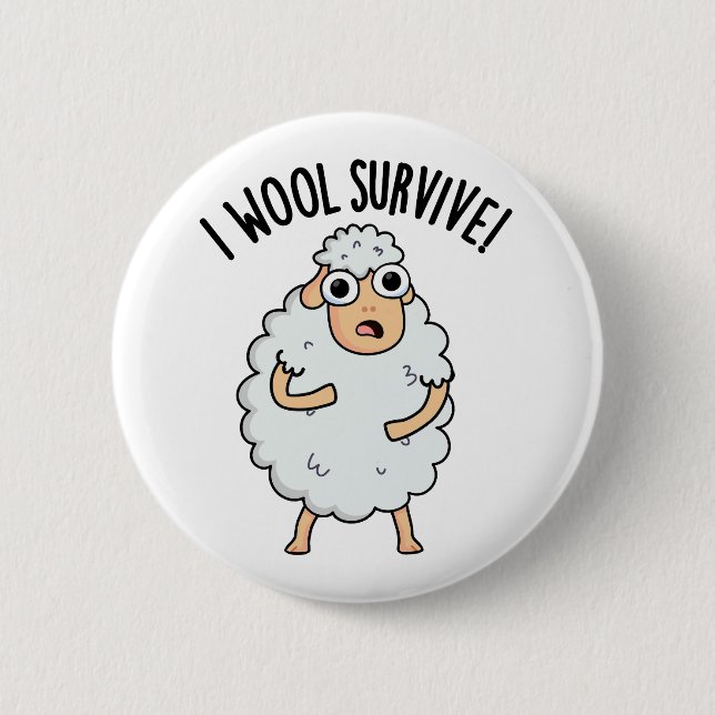 I Wool Survive Funny Sheep Pun  Button (Front)