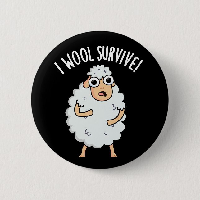 I Wool Survive Funny Sheep Pun Dark BG Button (Front)