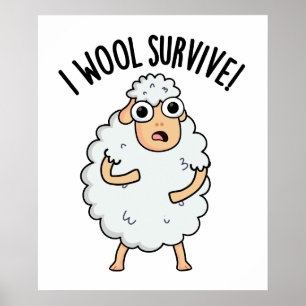 I Wool Survive Funny Sheep Pun Poster