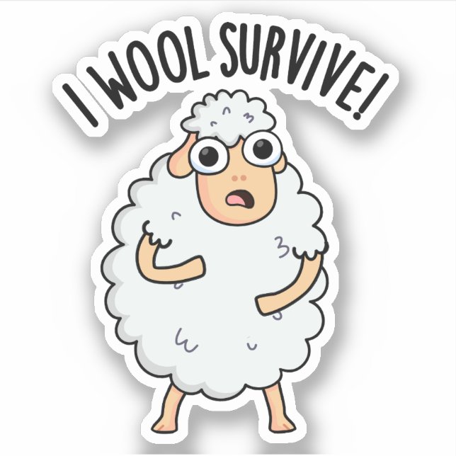 I Wool Survive Funny Sheep Pun  Sticker (Front)