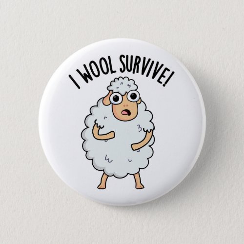 I Wool Survive Funny Sheep Puns  Button