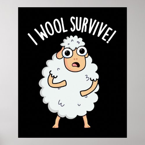 I Wool Survive Funny Sheep Puns Dark BG Poster