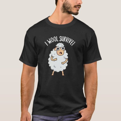 I Wool Survive Funny Sheep Puns Dark BG T_Shirt
