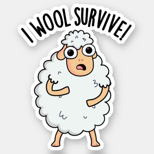 I Wool Survive Funny Sheep Puns  Sticker