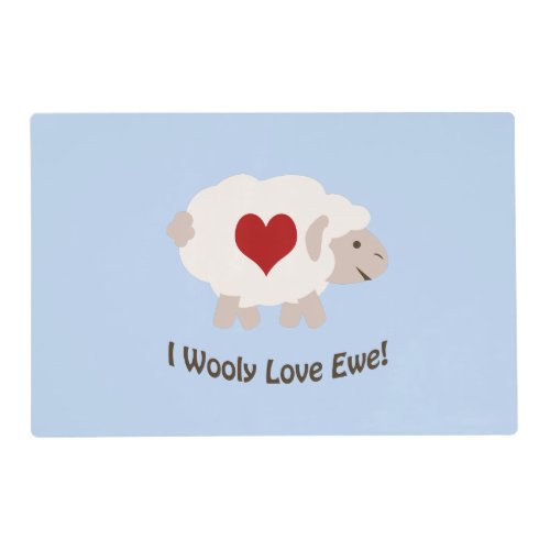 I Wooly Love Ewe Placemat