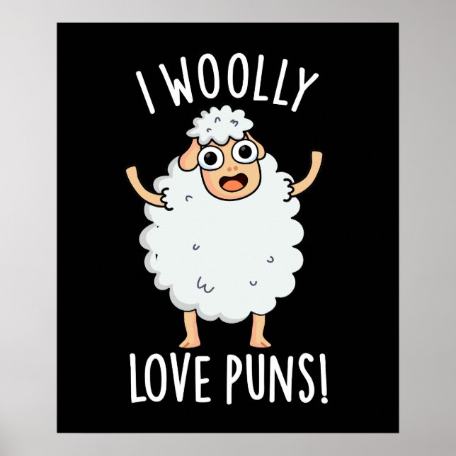 I Wooly Love Puns Funny Sheep Pun Dark BG Poster (Front)