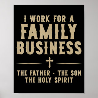 I Work For A Family Business Christian Trinity Poster