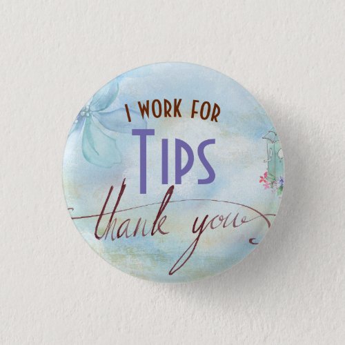 I Work for Tips Food Server Button