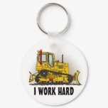 I Work Hard Big Bulldozer Dozer Key Chain