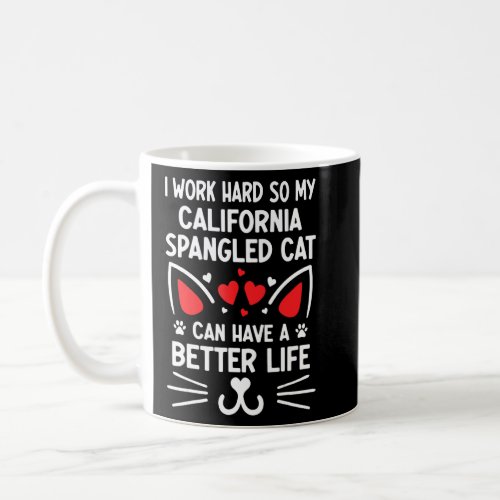 I Work Hard California Spangled Cat Can Have A Bet Coffee Mug