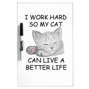 I Work Hard Dry-Erase Board
