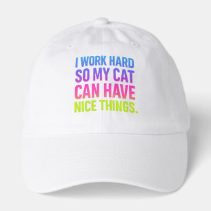 I Work Hard For My Cat Hat