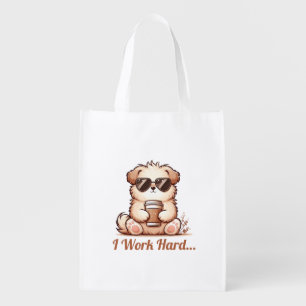 I Work Hard… Grocery Bag