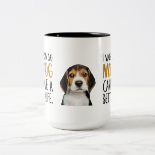 I Work Hard So My Dog Can Have a Better Life Quote Two-Tone Coffee Mug