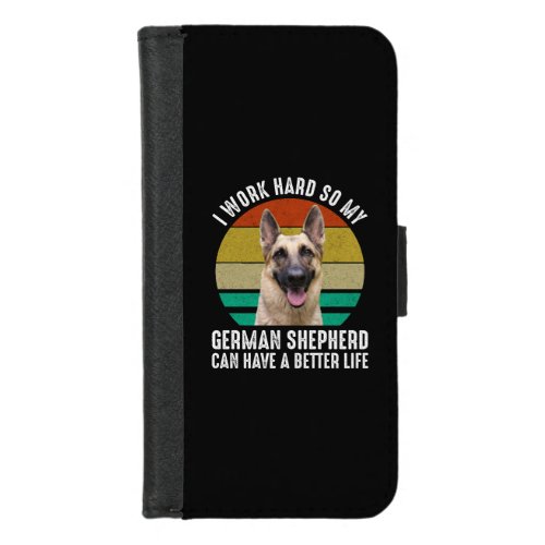I Work Hard So My German Shepherd iPhone 87 Wallet Case