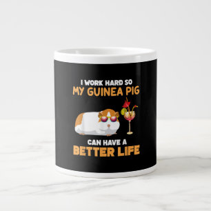 I Work Hard So My Guinea Pig Can Have Better Life Giant Coffee Mug