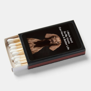 I Work Hard So My Vizsla Can Have A Better Life Matchboxes