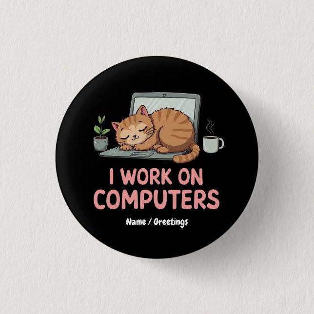 I Work On Computers Funny Cats Computers Halloween Button (Front)
