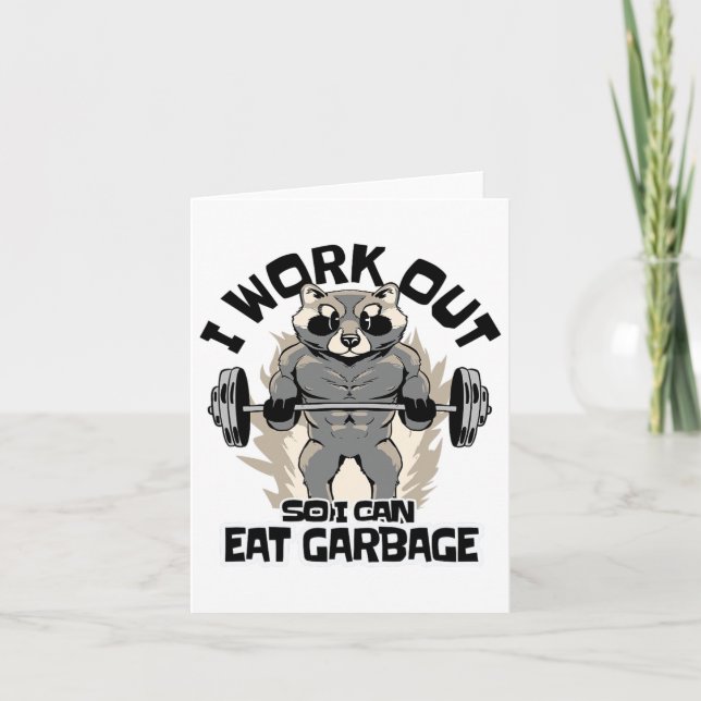 I Work Out So I Can Eat Garbage Raccoon Fitness Mu Card (Front)