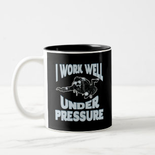 I Work Well Under Pressure - Funny Scuba Diving Two-Tone Coffee Mug