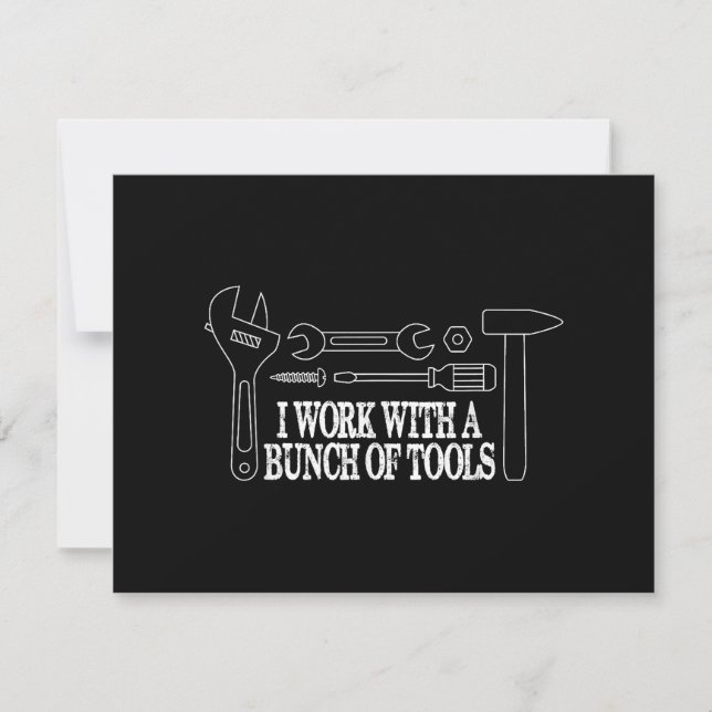 I work with a bunch of tools - Funny Construction Holiday Card (Front)