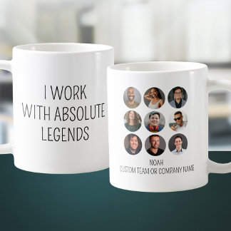 I Work With Absolute Legends 9 Photo Office Team Coffee Mug