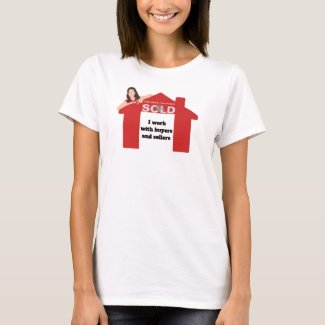 I work with buyers and sellers real estate T-Shirt