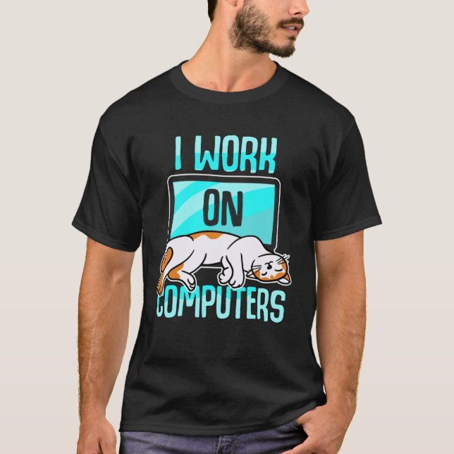 I Work With Computers WFM Cat Mom Dad Kitten  Pet T-Shirt (Front)