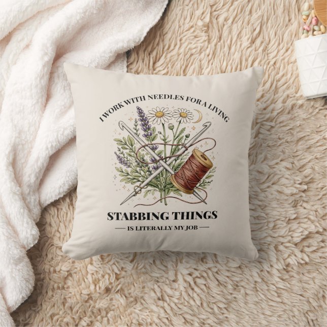 I Work With Needles For A Living , Sewing Quote Throw Pillow (Blanket)