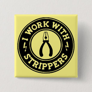 I Work With Strippers  #USAPatriotGraphics  © Button