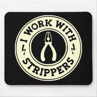 I Work With Strippers #USAPatriotGraphics © Mouse Pad