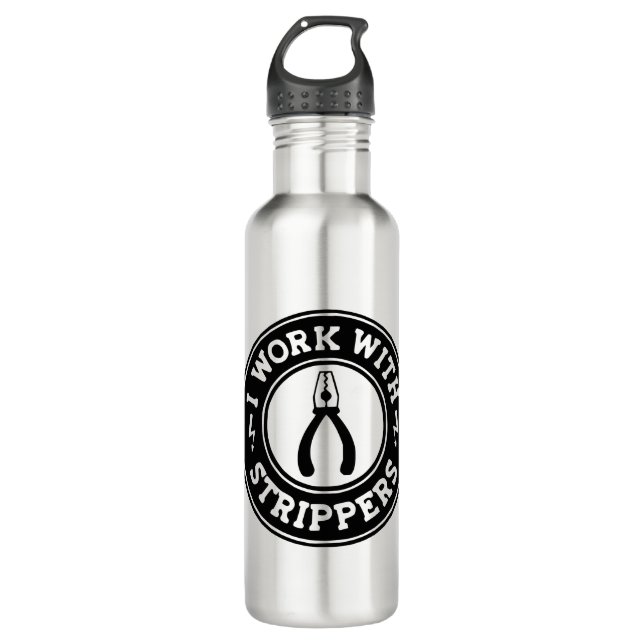 I Work With Strippers  #USAPatriotGraphics  © Stainless Steel Water Bottle (Front)