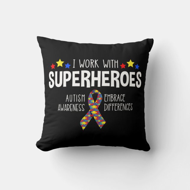 I Work With Superheroes -- Autism Awareness -- Emb Throw Pillow (Front)
