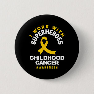 I Work With Superheroes Nurse Oncologist Childhood Button