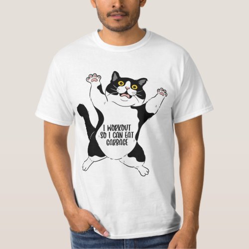 I Workout so I Can Eat Garbage Cat Fitness  T_Shirt