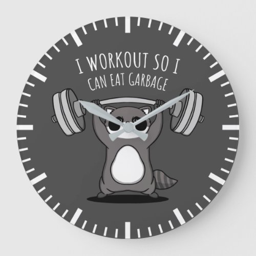 I Workout To Eat Garbage _ Funny Gym Raccoon Large Clock