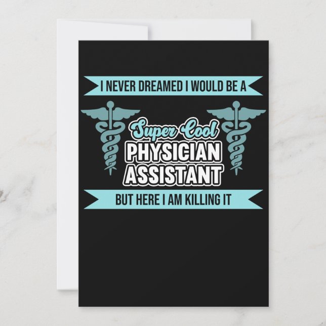 I Would Be A Physician Assistant PA Medical Studen Invitation (Front)