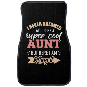 I Would Be Super Cool Aunt Car Floor Mat