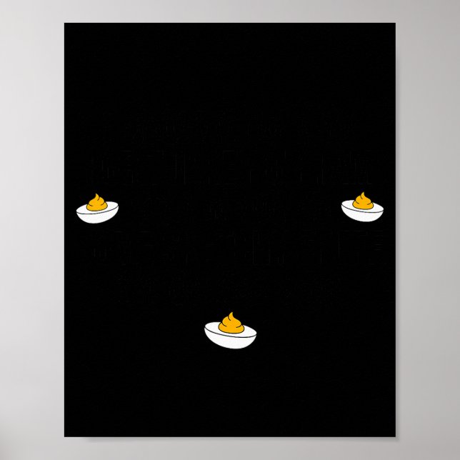 I Would Do Sketchy Stuff For Deviled Eggs Happy Th Poster (Front)