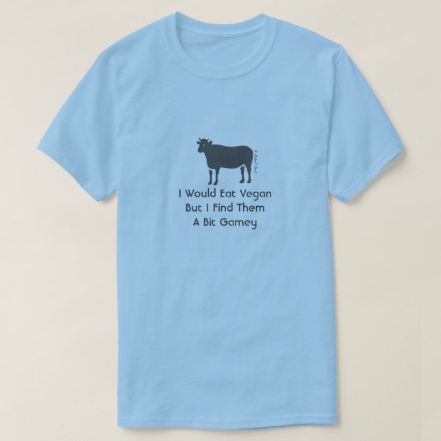 I Would Eat Vegan... - A MisterP Shirt (Design Front)