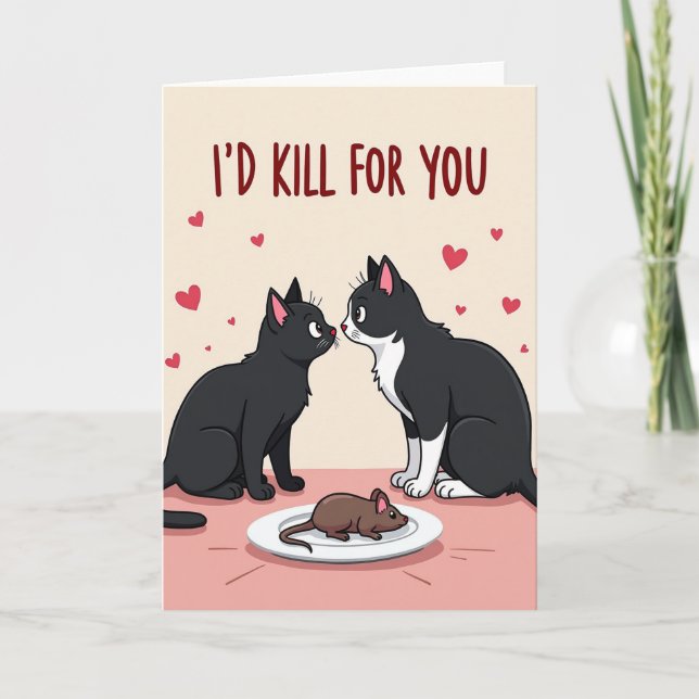 I Would Kill For You Love Card (Front)