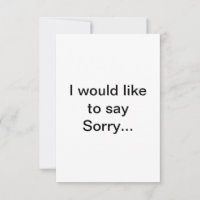 "I would like to say Sorry..." card