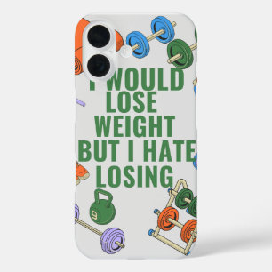 I Would Lose Weight, But I Hate Losing iPhone Case
