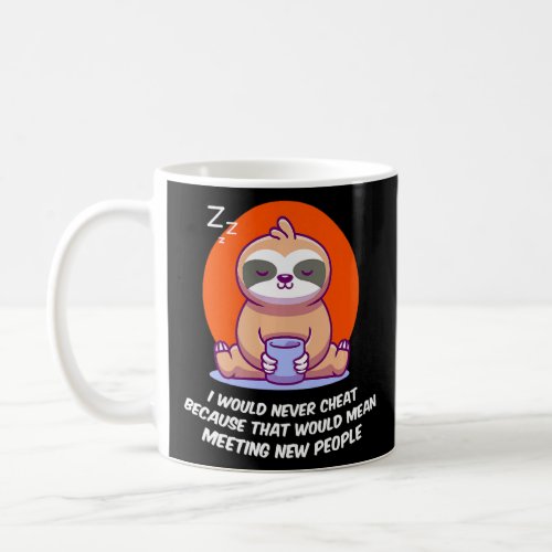 I Would Never Cheat Introvert Couples Antisocial   Coffee Mug
