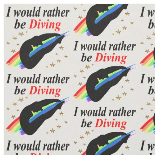 I WOULD RATHER BE DIVING DIVER GIRL DESIGN FABRIC