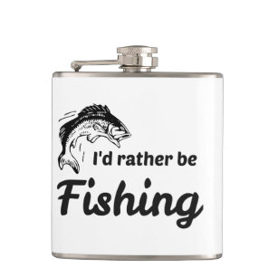 I Would Rather be Fishing Flask