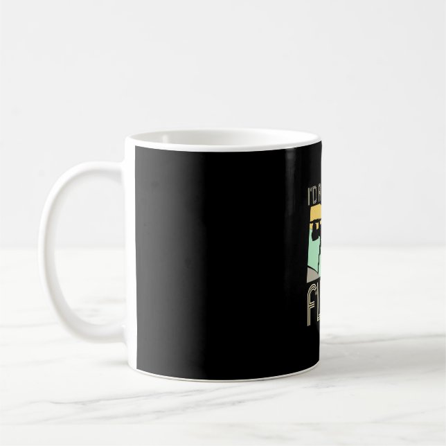 I Would Rather Be Flying Drone Coffee Mug (Left)